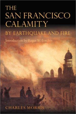 The San Francisco calamity by earthquake and fire