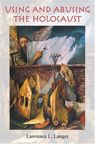 Using and abusing the Holocaust