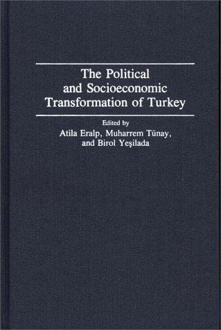 The Political and socioeconomic transformation of Turkey