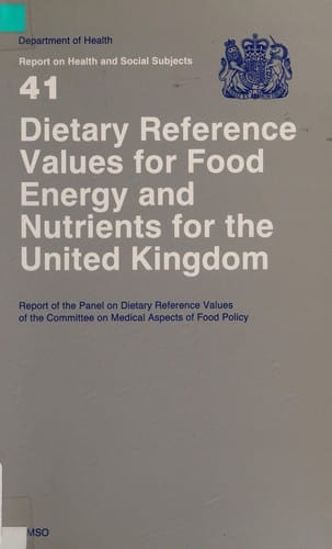 Dietary reference values for food energy and nutrients for the United Kingdom