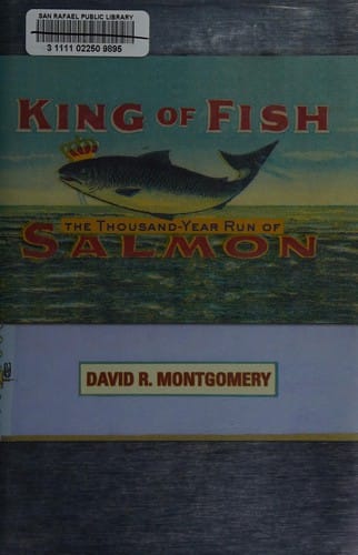 King of Fish The thousand-Year Run of Salmon