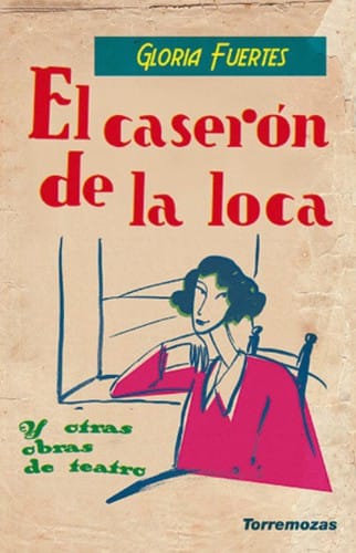 El caserón de la loca y otras obras de teatro