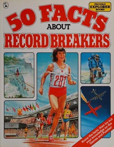 Fifty Facts About Record-breakers