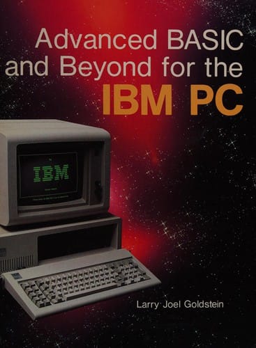 Advanced BASIC and beyond for the IBM PC