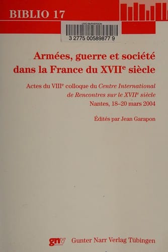 Armées, guerre et société dans la France du XVIIe siècle