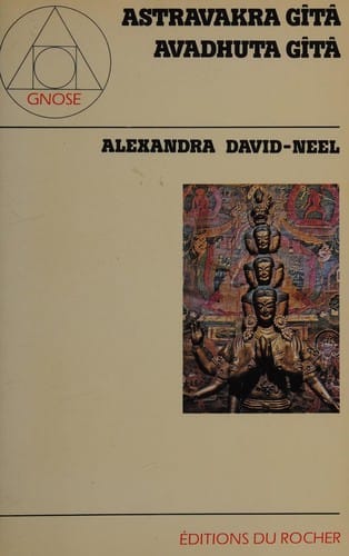 Astavakra gîtâ. Suivi de, L'Avadhuta gîtâ