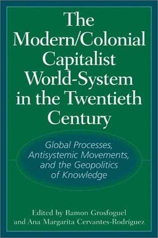 The modern - colonial - capitalist world-system in the twentieth century