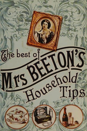 The best of Mrs Beeton's household tips