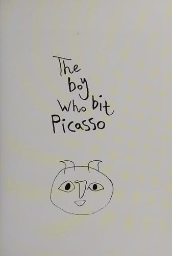 The boy who bit Picasso