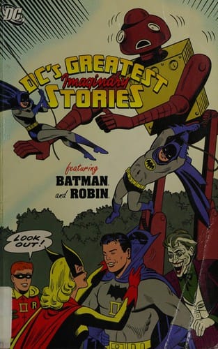 DC's greatest imaginary stories featuring Batman and Robin