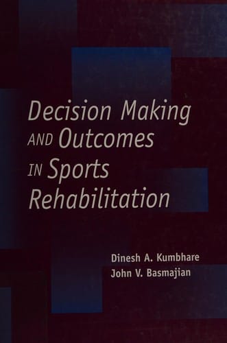 Decision making and outcomes in sports rehabilitation