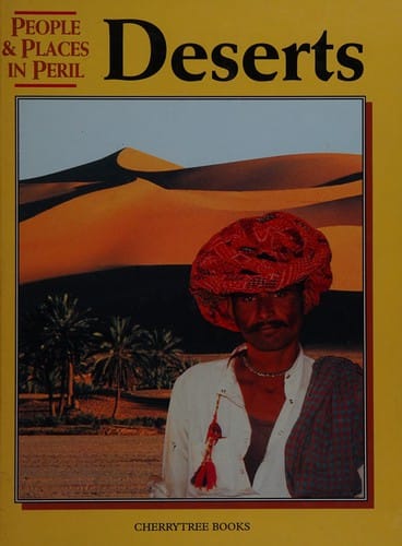 Deserts (People & Places in Peril)