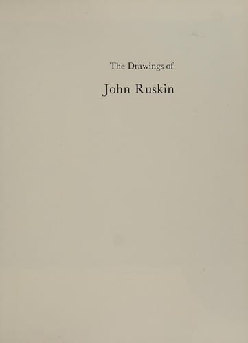 The drawings of John Ruskin
