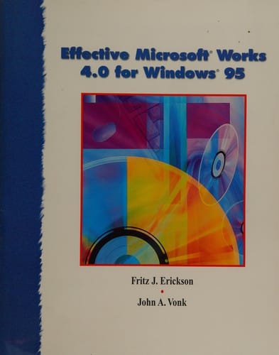Effective Microsoft Works 4.0 for Windows 95