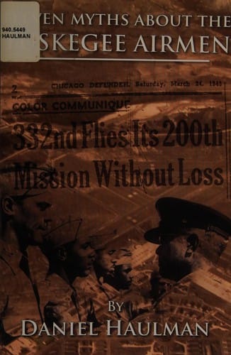 Ten myths about the Tuskegee Airmen