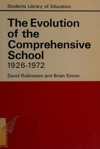 The evolution of the comprehensive school,1926-1966