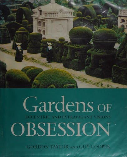 Gardens of obsession