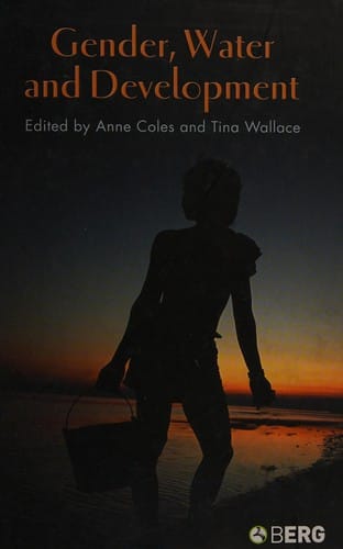 GENDER, WATER AND DEVELOPMENT; ED. BY ANNE COLES