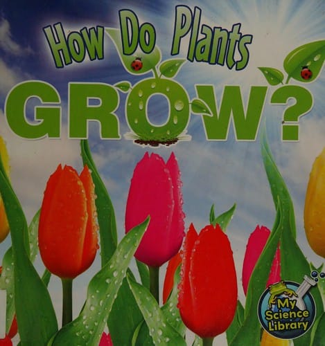 How do plants grow?