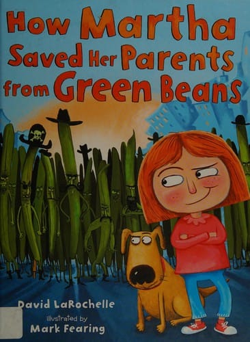 How Martha saved her parents from green beans