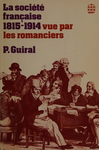 La Société française, 1815-1914, vue par les romanciers