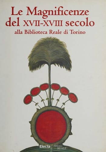 Le magnificenze del XVII-XVIII secolo alla Biblioteca reale di Torino