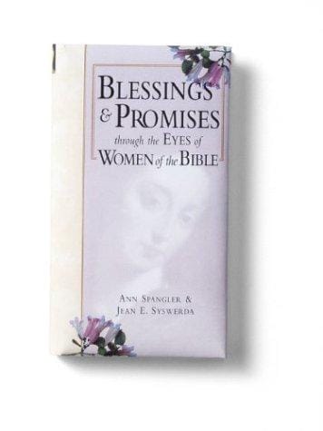 Blessings and Promises Through the Eyes of Women of the Bible
