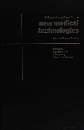 Living and working with the new medical technologies