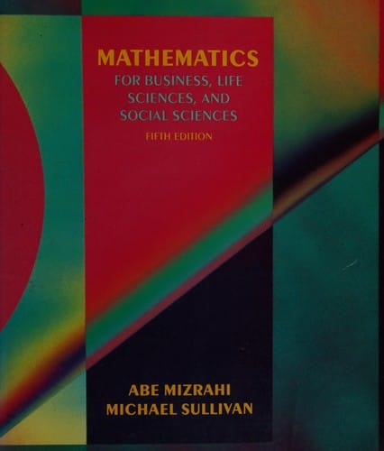 Mathematics for business, life sciences, and social sciences