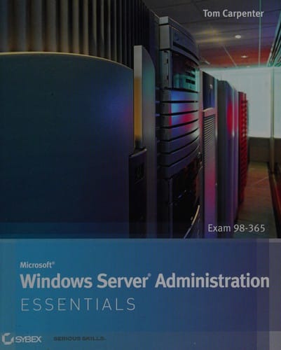 Microsoft Windows server administration essentials