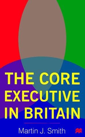 The core executive in Britain