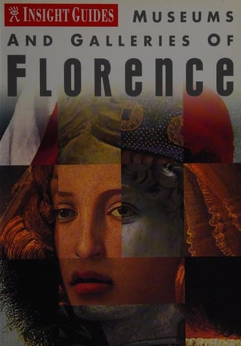 MUSEUMS AND GALLERIES OF FLORENCE