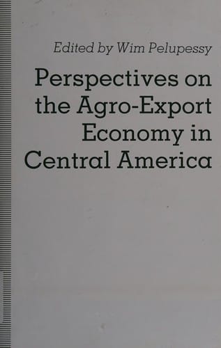 Perspectives on the agro-export economy in Central America