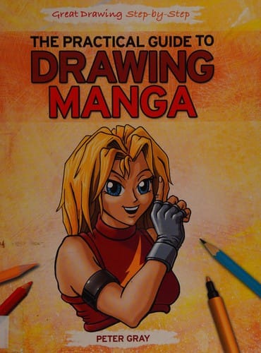 The Practical Guide to Drawing Manga