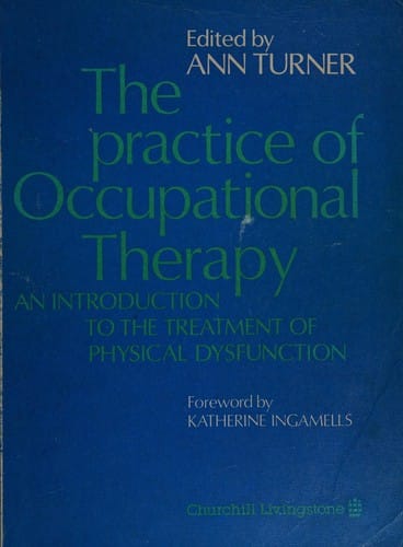 The Practice of occupational therapy