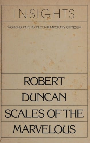 Robert Duncan, scales of the marvelous