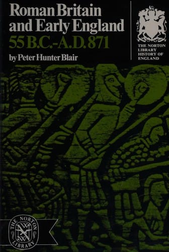 Roman Britain and early England 55 B.C. - A.D. 871