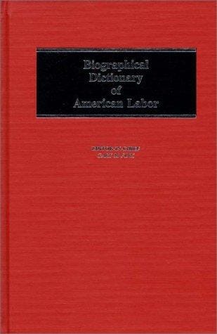 Biographical dictionary of American labor
