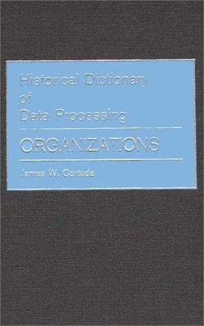 Historical dictionary of data processing--organizations