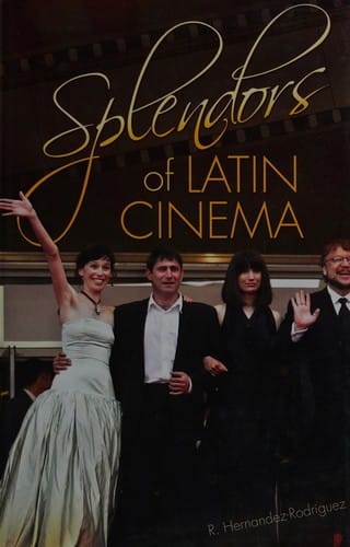 Splendors of Latin cinema