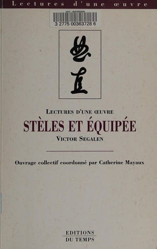 Stèles et Equipée de Victor Segalen