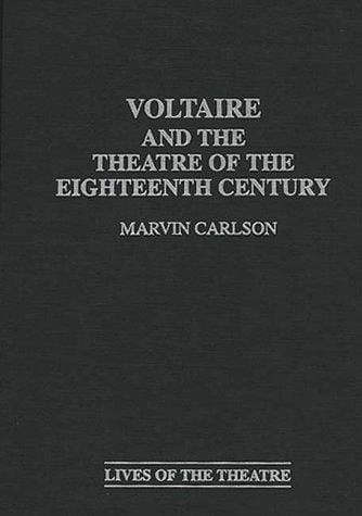 Voltaire and the theatre of the eighteenth century