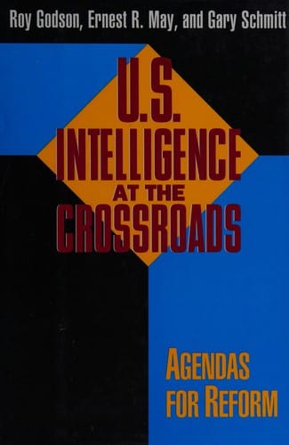 U.S. Intelligence at the crossroads