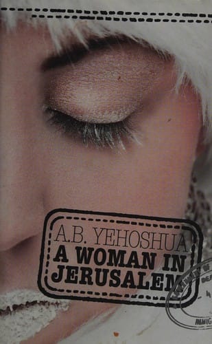 WOMAN IN JERUSALEM: A PASSION IN THREE PARTS; TRANS. BY HILLEL HALKIN