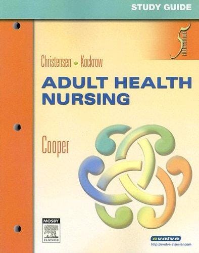 Study guide to accompany Christensen & Kockrow Adult health nursing, fifth edition