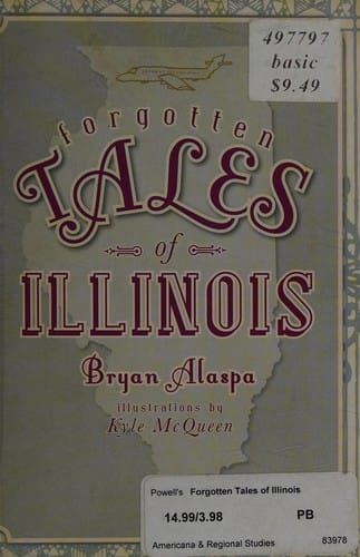Forgotten tales of Illinois