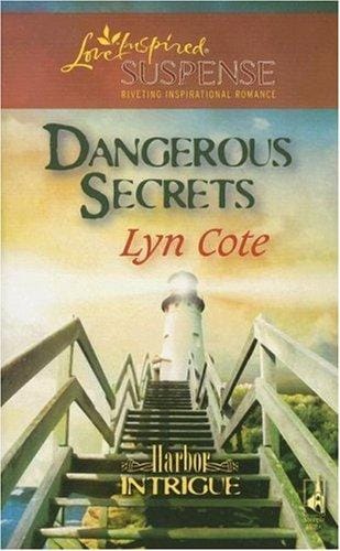 Dangerous Secrets (Harbor Intrigue Series #3) (Steeple Hill Love Inspired Suspense)