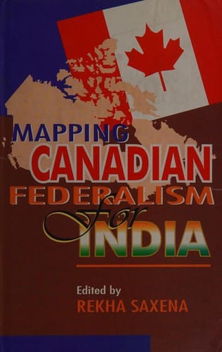 Mapping Canadian federalism for India