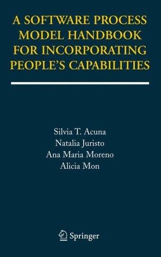 A Software process model handbook for incorporating people's capabilities