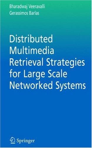 Distributed multimedia retrieval strategies for large scale networked systems